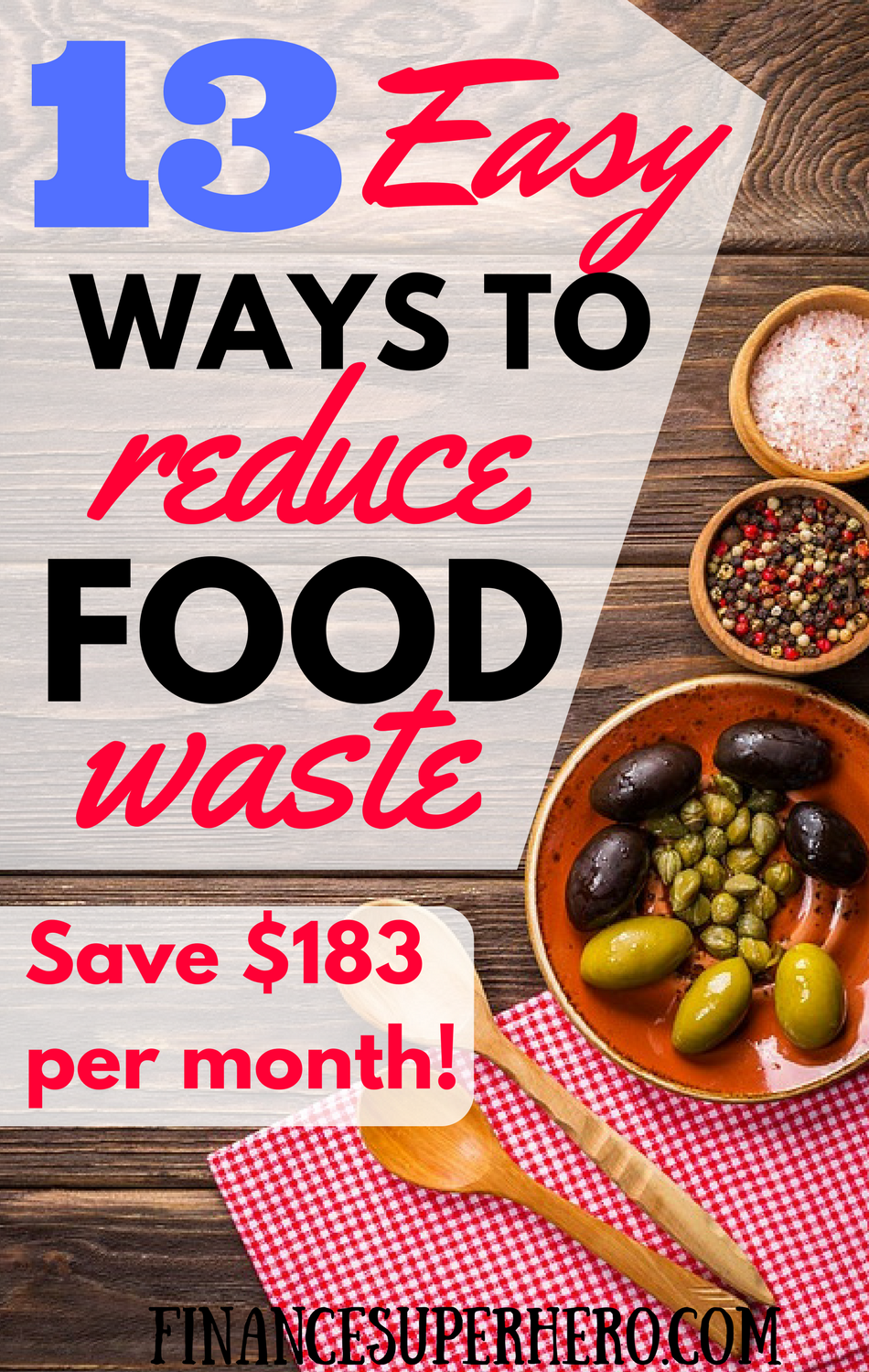 13 Tips To Reduce Food Waste And Save Money - Finance Superhero